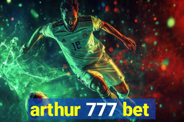 arthur 777 bet